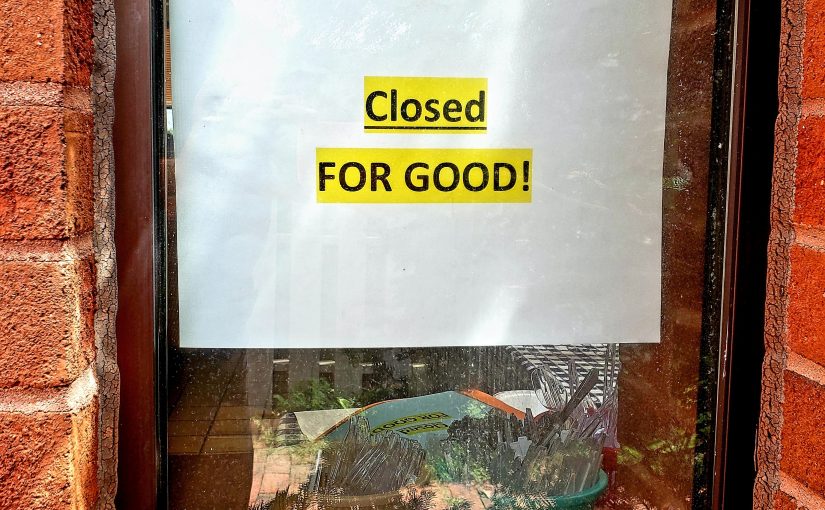 Closed FOR GOOD!